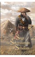 Sage, the Swordsman and the Scholars