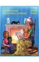 Auntie Opal Children's Stories: Book 3