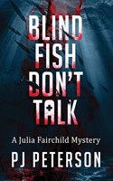 Blind Fish Don't Talk