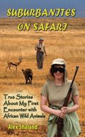 Suburbanites on Safari