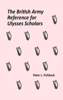 British Army Reference for Ulysses Scholars