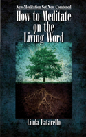 How to Meditate on the Living Word
