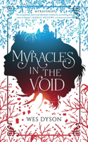 Myracles in the Void
