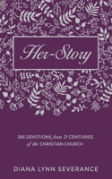 Her-Story: 366 Devotions from 21 Centuries of the Christian Church