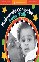 Baby Talk / Hablando con Bebe