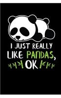 I Just Really Like Pandas, Ok