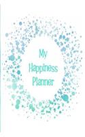 My Happiness Planner: The Perfect Planner Keep Track of Your Positive Mindset and Work Towards a Happier Lifestyle with a Green Cloud Design