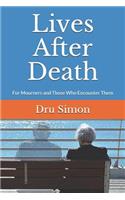 Lives After Death: For Mourners and Those Who Encounter Them