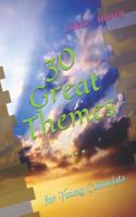 30 Great Themes ...