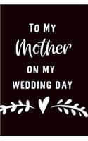 To My Mother on My Wedding Day