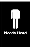 Needs Head: Blank Lined Journal