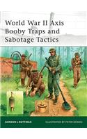 World War II Axis Booby Traps and Sabotage Tactics