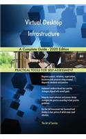 Virtual Desktop Infrastructure A Complete Guide - 2020 Edition