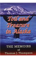 Toil and Treasure in Alaska