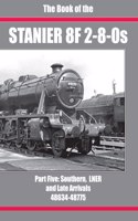 THE BOOK OF THE STANIER 8F 2-8-0s