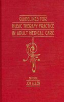 Guidelines for Music Therapy Practice in Adult Medical Care