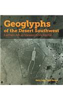 Geoglyphs of the Desert Southwest: Earthen Art as Viewed from Above