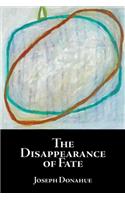 Disappearance of Fate