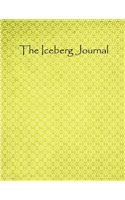 The Iceberg Journal - Paper Notebook, Diary & Journal: Green Series (Journal 8.5 x 11 inches 100 Pages) by Pico Gifts