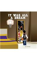 It Was All A Dream