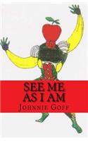 See Me As I Am