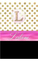 Leilani: Personalized Lined Journal Diary Notebook 150 Pages, 6 X 9 (15.24 X 22.86 CM), Durable Soft Cover