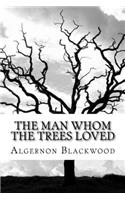 The Man Whom the Trees Loved