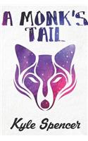 A Monk's Tail