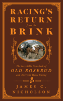 Racing's Return from the Brink