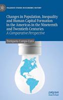 Changes in Population, Inequality and Human Capital Formation in the Americas in the Nineteenth and Twentieth Centuries