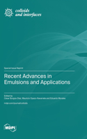 Recent Advances in Emulsions and Applications