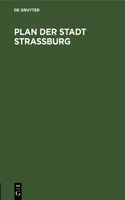Plan Der Stadt Strassburg