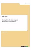 Konzept zur Steigerung der Mitarbeiterzufriedenheit