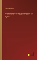 Commentary on the Law of Agency and Agents