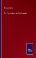 Eigenthümer des Kirchenguts