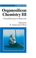 Organosilicon Chemistry: From Molecules to Materials: v. 3
