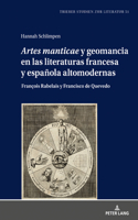 «Artes Manticae» Y Geomancia En Las Literaturas Francesa Y Espanola Altomodernas