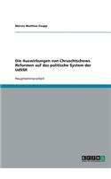 Die Auswirkungen Von Chruschtschows Reformen Auf Das Politische System Der Udssr