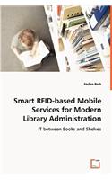 Smart RFID-based Mobile Services for Modern Library Administration