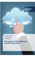 Principles of Scheduling in Cloud Computing