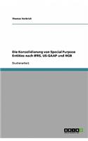 Die Konsolidierung von Special Purpose Entities nach IFRS, US-GAAP und HGB