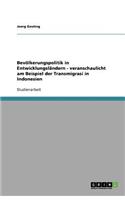 Bevölkerungspolitik in Entwicklungsländern - veranschaulicht am Beispiel der Transmigrasi in Indonesien