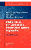 Intelligent and Soft Computing in Infrastructure Systems Engineering: Recent Advances(259 Studies in Computational Intelligence)