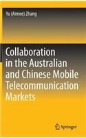 Collaboration in the Australian and Chinese Mobile Telecommunication Markets