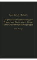 Praktische Nutzanwendung Der Prüfung Des Eisens Durch Ätzverfahren Und Mit Hilfe Des Mikroskopes