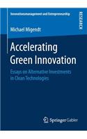 Accelerating Green Innovation: Essays on Alternative Investments in Clean Technologies