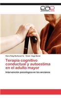 Terapia Cognitivo Conductual y Autoestima En El Adulto Mayor