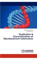 Duplication & Characterization of Mycobacterium Tuberculosis