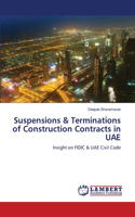 Suspensions & Terminations of Construction Contracts in UAE: (English)