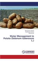 Water Management in Potato (Solanum Tuberosum L.)